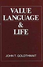 Value, Language and Life