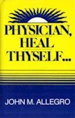 Physician, Heal Thyself