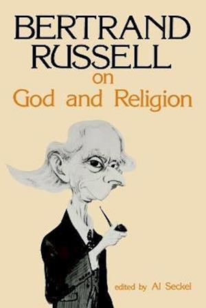 Bertrand Russell on God and Religion