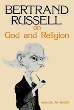 Bertrand Russell on God and Religion