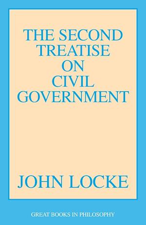 The Second Treatise of Civil Government