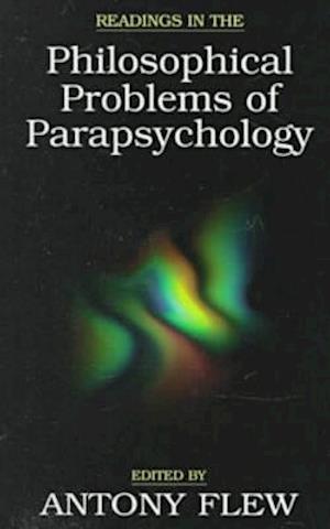 Readings in the Philosophical Problems of Parapsychology