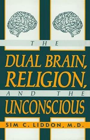 DUAL BRAIN RELIGION AND THE UNCONSCIOUS