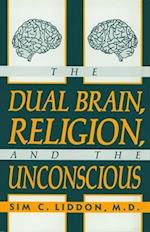 DUAL BRAIN RELIGION AND THE UNCONSCIOUS 