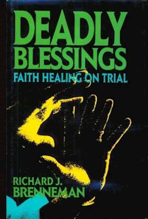 DEADLY BLESSINGS