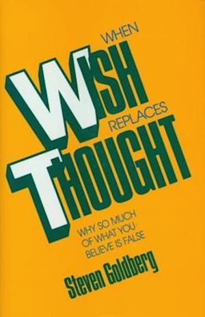 When Wish Replaces Thought