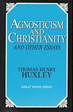 Agnosticism and Christianity and Other Essays