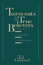 TURNCOATS AND TRUE BELIEVERS 