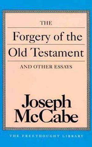 FORGERY OF THE OLD TESTAMENT AND OTHER E