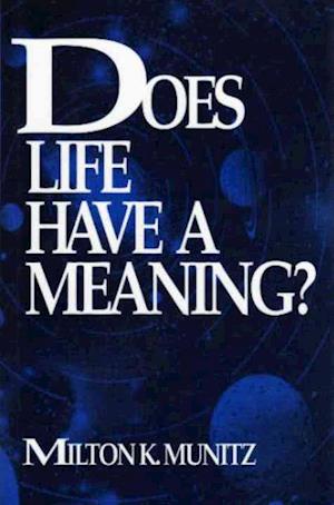 DOES LIFE HAVE A MEANING