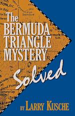 BERMUDA TRIANGLE MYSTERY SOLVED 