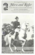 Complete Training of Horse and Rider in the Principles of Classical Horsemanship