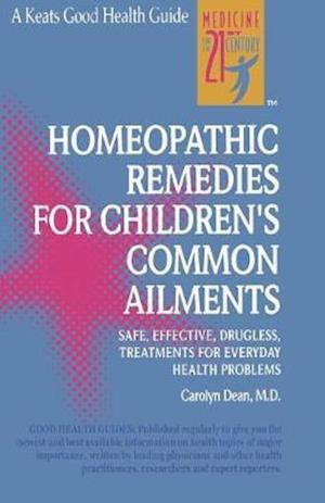 Homeopathic Remedies for 100 Children's Common Ailments