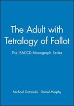 The Adult with Tetralogy of Fallot – The ISACCD Monograph Series