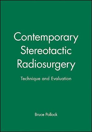 Contemporary Stereotactic Radiosurgery – Technique  and Evaluation