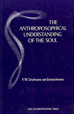 The Anthroposophical Understanding of the Soul