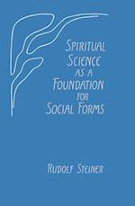 Spiritual Science as a Foundation for Social Forms: (Cw 199) 