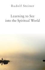 Learning to See Into the Spiritual World