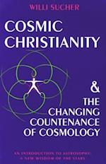 Cosmic Christianity & the Changing Countenance of Cosmology