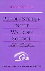 Rudolf Steiner in the Waldorf School