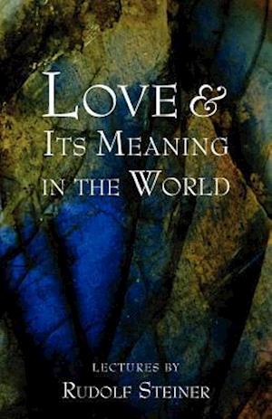 Love and Its Meaning in the World