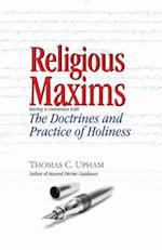 Religious Maxims, Having a Connexion with the Doctrines and Practice of Holines