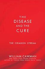 The Disease and the Cure: The Crimson Stream 