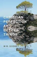 Christian Perfection and Deeper Things 