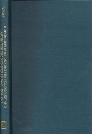 Hungarian Jews during the Holocaust and After the Second World War 1939–1949 – A Statistical Review