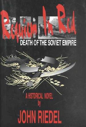 Requiem in Red – Death of the Soviet Empire