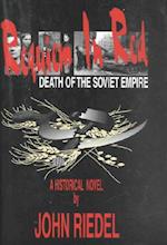 Requiem in Red – Death of the Soviet Empire