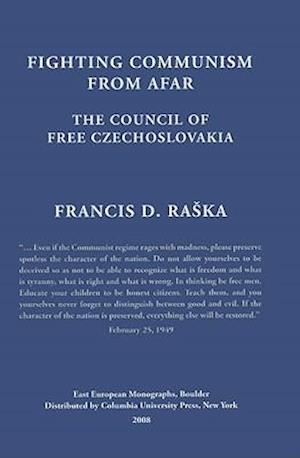 Fighting Communism from Afar - Council of Free Czechoslovakia