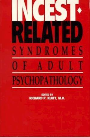 Incest-Related Syndromes of Adult Psychopathology