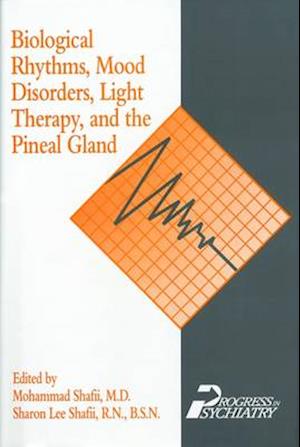 Biological Rhythms, Mood Disorders, Light Therapy & the Pineal Gland