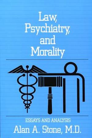 Law, Psychiatry, and Morality