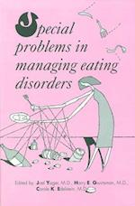 Special Problems in Managing Eating Disorders