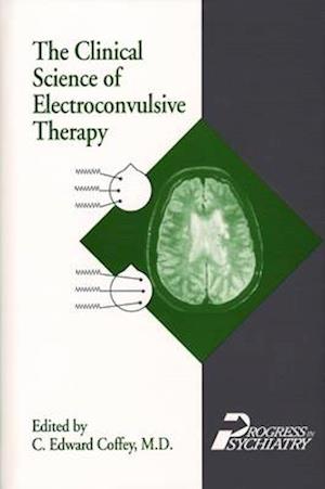 Clinical Science of Electroconvulsive Therapy