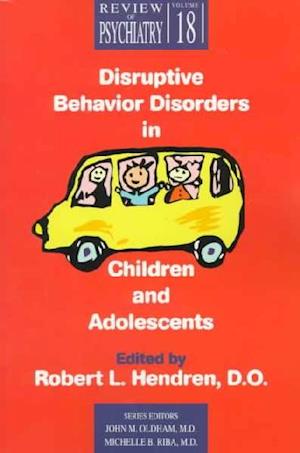 Disruptive Behavior Disorders in Children and Adolescents