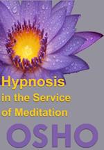 Hypnosis in the Service of Meditation