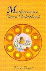 Motherpeace Tarot Guidebook