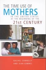 Time Use of Mothers in the United States at the Beginning of the 21st Century
