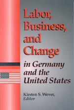 Labor, Business, and Change in Germany and the United States