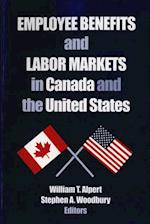 Employee Benefits and Labor Markets in Canada and the United States