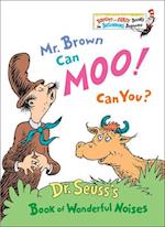 Mr. Brown Can Moo] Can You?
