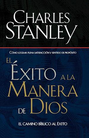 El Exito a la Manera de Dios = Success God's Way