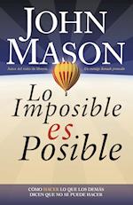 Lo Imposible Es Posible