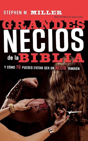 Grandes Necios de La Biblia