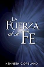 La Fuerza de La Fe