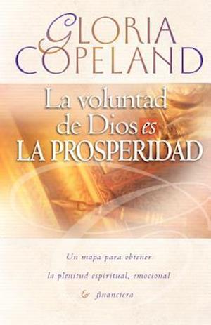 La Voluntad de Dios Es La Prosperidad