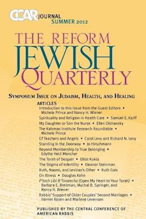Ccar Journal, the Reform Jewish Quarterly Summer 2012